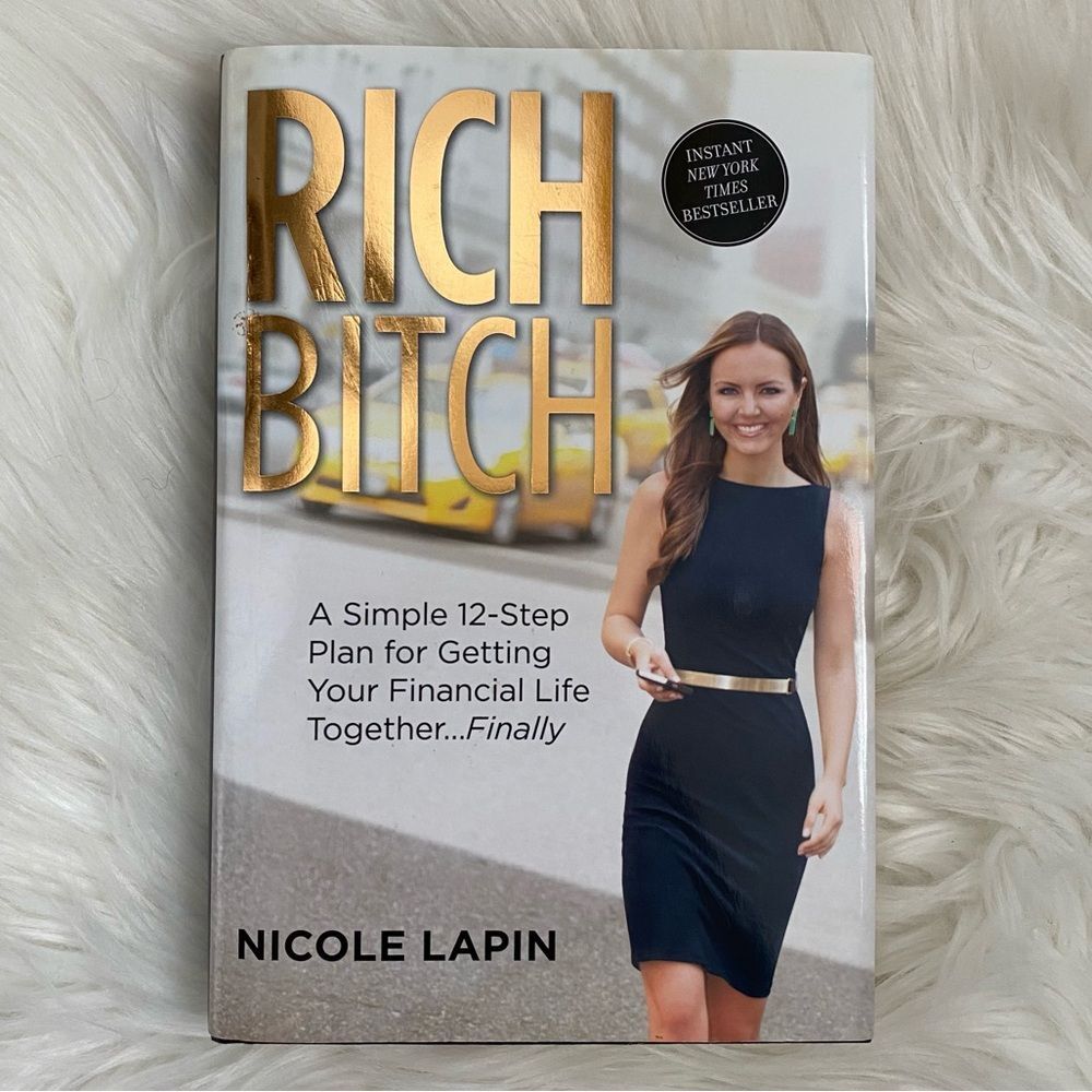 Rich B*tch by Nicole Lapin Hardcover Book